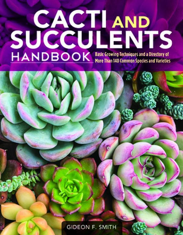 USED Book - Cacti and Succulents Handbook: Basic Growing Techniques and a Directory of More Than 140 Common Species and Varieties by Smith, Gideon F. (Paperback) - english