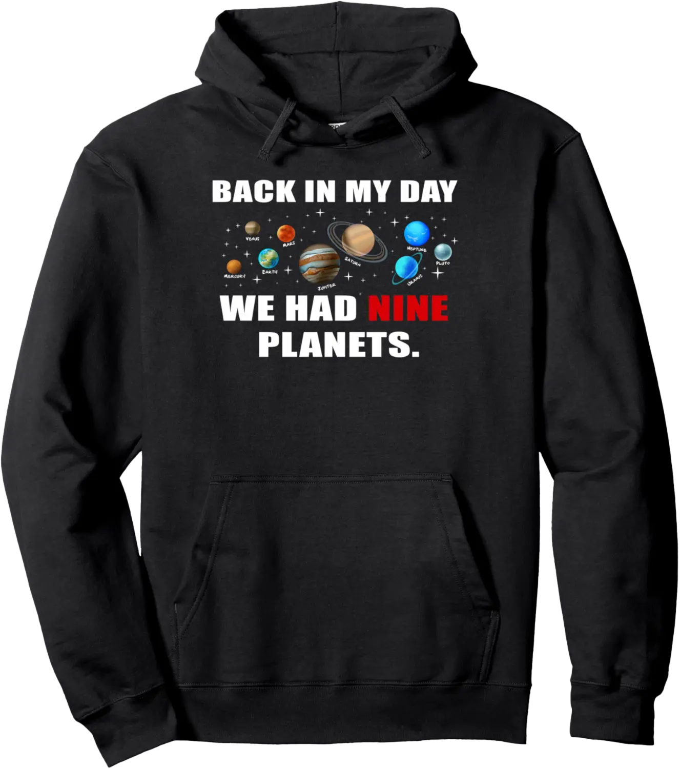 Back In My Day We Had Nine Planets Solar System Astronomy Pullover Hoodie - Keylamartine Shop 25B0D7MCHB49