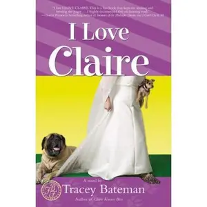 USED-I Love Claire (Claire Everett Series, No. 3) by Tracey Bateman (Paperback)