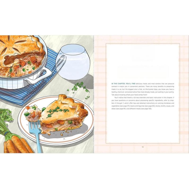 The Complete Guide to Pressure Canning: Everything You Need to Know to Can Meats, Vegetables, Meals in a Jar, and More