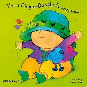 USED-I'm a Dingle-Dangle Scarecrow by annie-kubler (Hardcover)