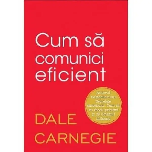 USED-Cum Sa Comunici Eficient by Dale Carnegie (Paperback)