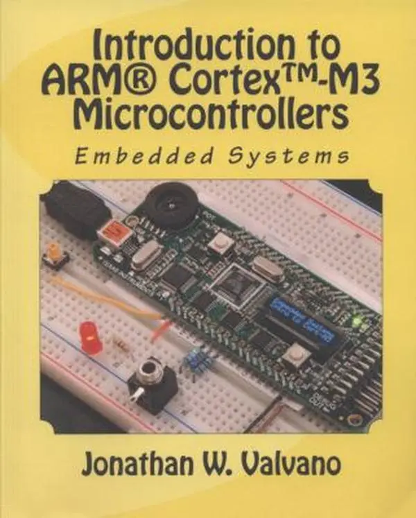 USED Book - Embedded Systems: Introduction to Arm(r) Cortex(tm)-M Microcontrollers by Valvano, Jonathan W. (Paperback) - english