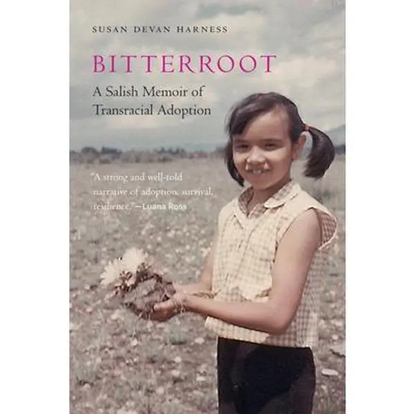 USED Book - Bitterroot: A Salish Memoir of Transracial Adoption by Harness, Susan Devan (Paperback) - english