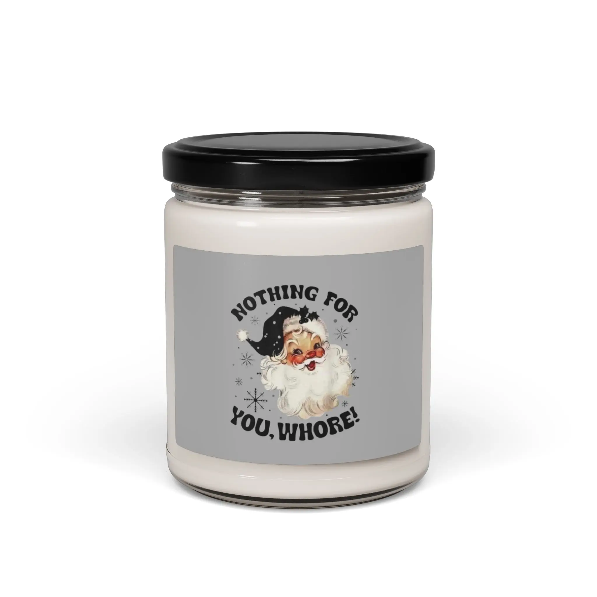 Nothing for you whore Vintage Santa Soy Candle, Christmas Candle, Funny Candle Gift, Adult Humor Candle, Classic Santa Candle, 9oz Candle, Gift for her