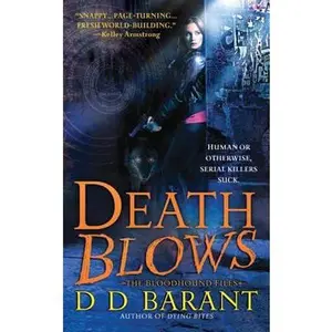 USED-Death Blows (The Bloodhound Files, Book 2) by DD Barant (Unknown)