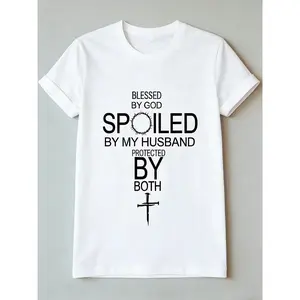100% Cotton Light Round Neck Short-Sleeve Printed Casual Sports Tee - "By God, Spoiled By My Husband, Protected By Both" Design