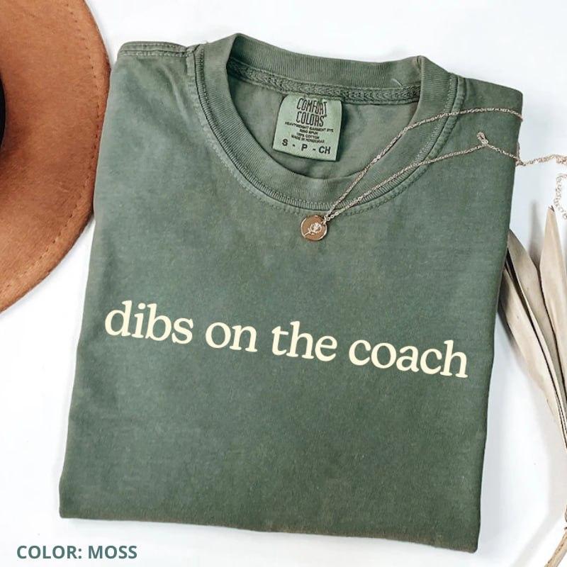Comfort Colors Dibs On The Coach T-shirt Funny Sports Wife Tee For Football Basketball Baseball Gift Idea For Coach’s Or Wife Gift For Women