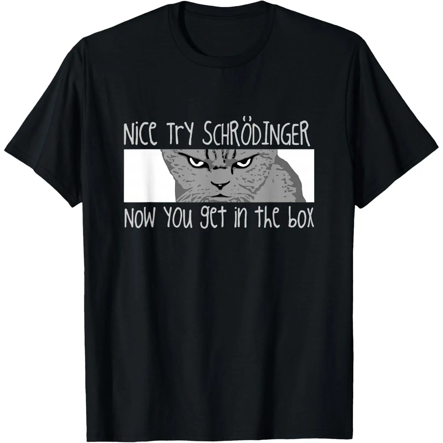 Schrodinger's Cat - Physicist, Funny Quantum Physics T-Shirt Pure Cotton Graphic Tees Menswear Top: Gifts for Men & Women