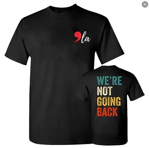 We Are Not Going Back Shirt, Kamala Harris 2024 President Comma La Funny T-Shirt, We're Not Going Back Vote For 2024, President Kamala-Harris T-Shirt, Election 2024 Shirt, Harris Supporter Shirt, Unisex 2 Slides Shirt, Full Colors, Full Sizes