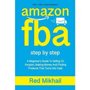 USED-Amazon Fba: A Beginners Guide To Selling On Amazon, Making Money And Finding Products That Turns Into Cash by Mikhail, Red (Paperback)
