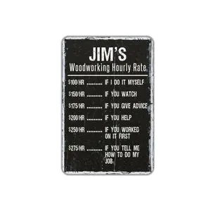 Woodworking Hourly Rate Metal Sign Personalized Contemporary Modern Farmhouse Wall Decor Custom Carpenter Themed Vintage Novelty Gift 8"x12"