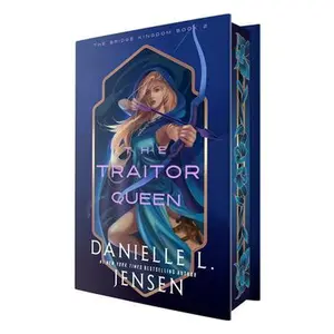 The Traitor Queen (Deluxe Edition) -- Danielle L. Jensen, Hardcover