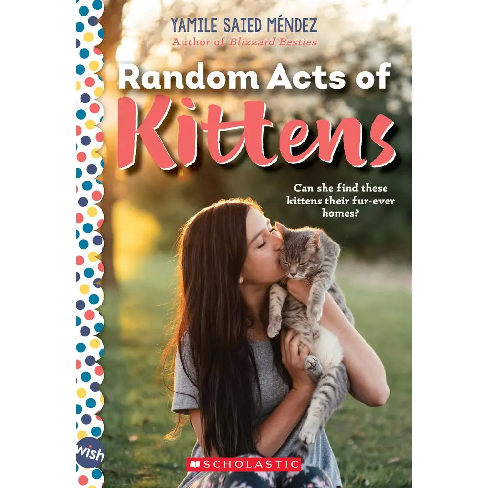 USED Book - Random Acts of Kittens: A Wish Novel by Méndez, Yamile Saied (Paperback) - english