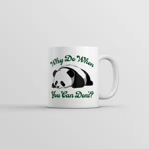 Why Do When You Can Don’t Mug Funny Sarcastic Lazy Panda Graphic Coffee Cup - 11oz Funny Coffee Mugs Ceramic Printed Drinkware Cup
