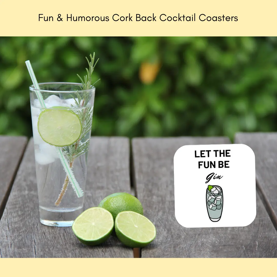 Cocktail Coaster - "Let the Fun Be Gin" Humorous Cork Back Cocktail Coaster, BPA Free, Non-Slip, 3.75" x 3.75", Made in USA - Glossy, Tableware