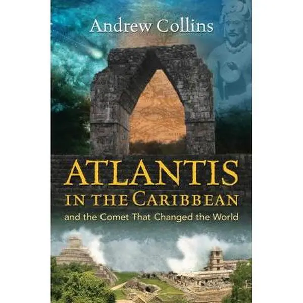 USED Book - Atlantis in the Caribbean: And the Comet That Changed the World by Collins, Andrew (Paperback) - english