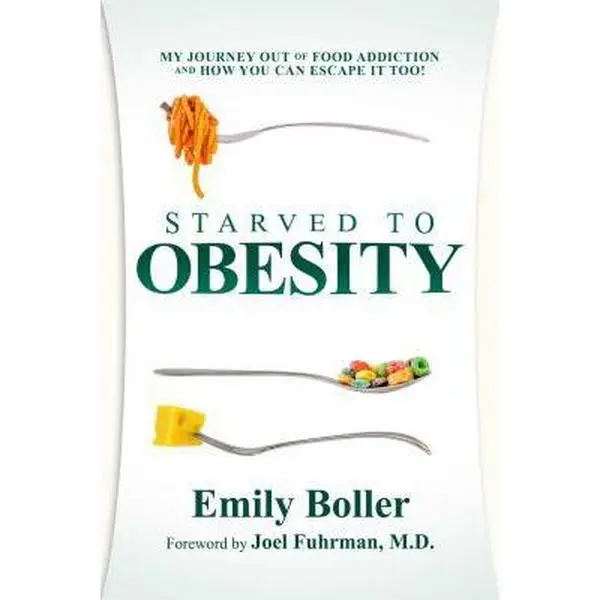 USED-Starved to Obesity: My Journey Out of Food Addiction and How You Can Escape It Too! by Boller, Emily (Paperback)