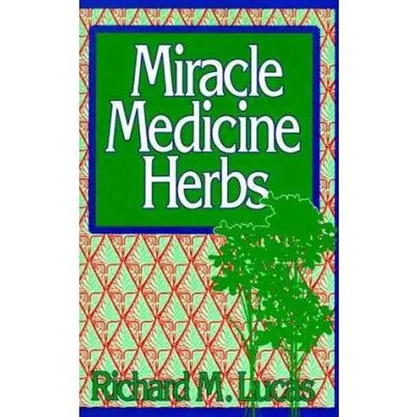 USED Book - Miracle Medicine Herbs by Richard Melvin Lucas (Paperback) - english