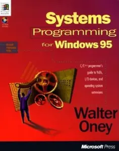 USED Book - Systems Programming for Windows 95 (Microsoft Progamming Series) by Walter Oney (Paperback) - english