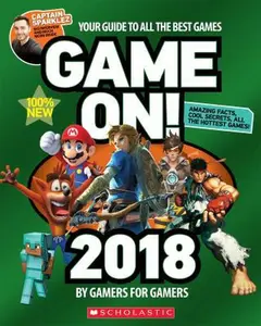 USED-Game On! 2018: All the Best Games: Awesome Facts and Coolest Secrets by Scholastic (Paperback)
