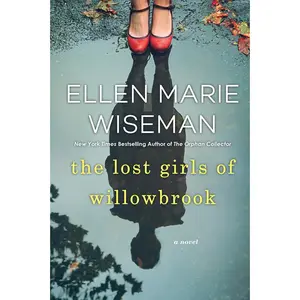 USED-The Lost Girls of Willowbrook: A Heartbreaking Novel of Survival Based on True History by Wiseman, Ellen Marie (Paperback)