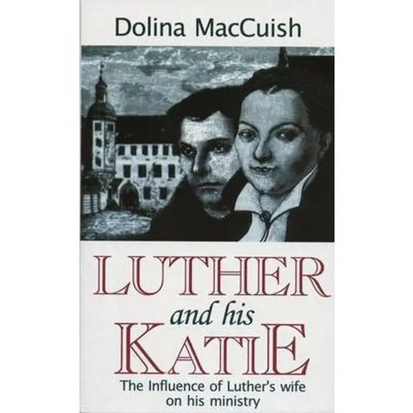 USED-Luther And His Katie (Biography) by Dolina MacCuish (Paperback)