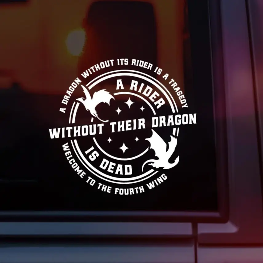 Fourth Wing Dragon & Rider Vinyl Car Decal – A Dragon Without a Rider Is a Tragedy Quote Sticker – Empyrean Series Rebecca Yarros Bookish Car Decal – BookTok Romantasy Dragon Rider Gift