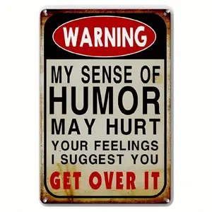 1pc Humorous Sense of Humor Warning Aluminum Sign 8*12 Inch - Vintage Wall Decor for Home, Great for Humor Decor Enthusiasts