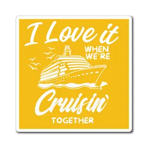 Cruise Cabin Door Magnets “I Love It When We’re Cruising Together”