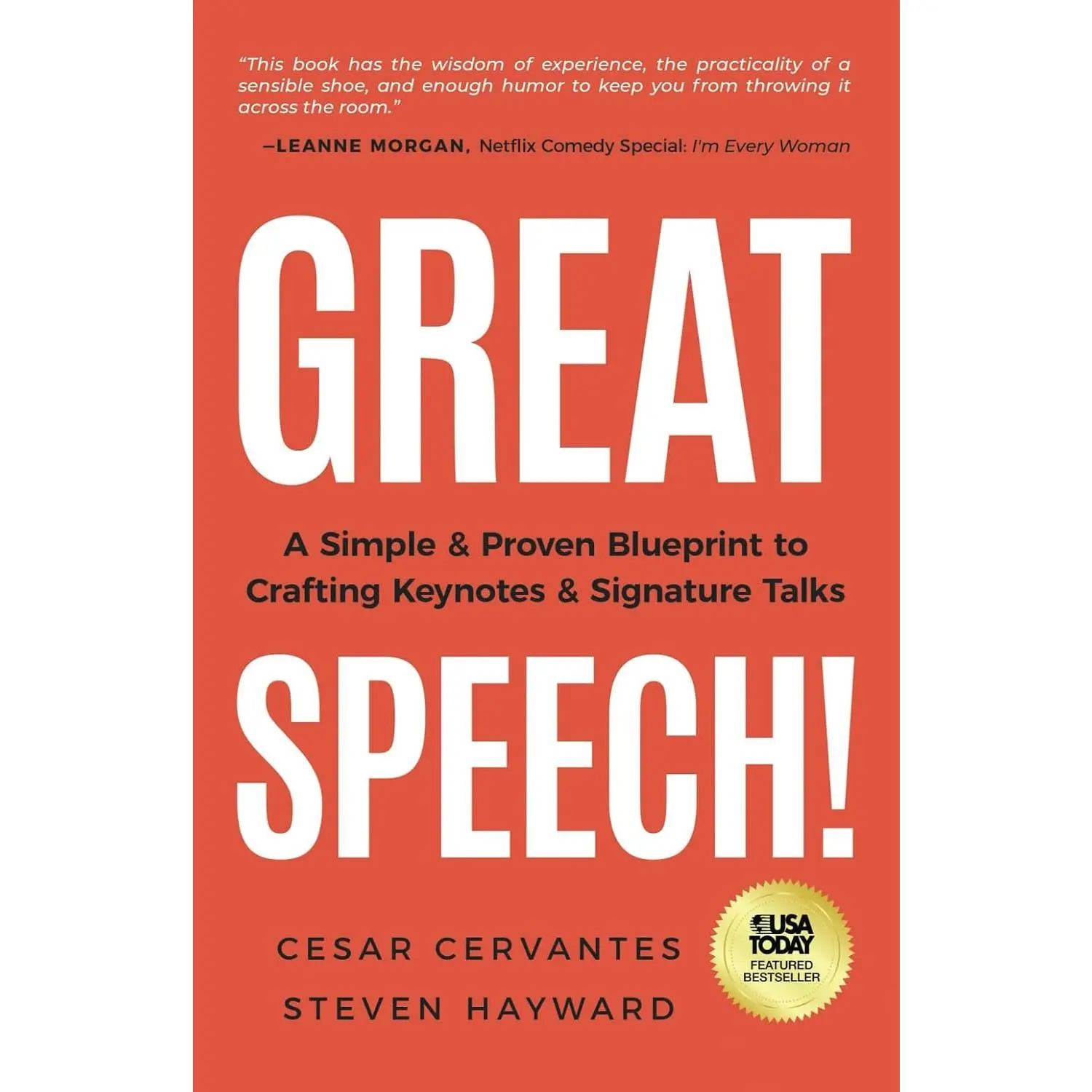 Great Speech!: A Simple & Proven Blueprint to Crafting Keynotes & Signature Talks