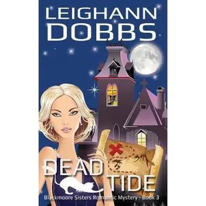 USED-Dead Tide (Blackmoore Sisters Cozy Mysteries) by Leighann Dobbs (Paperback)