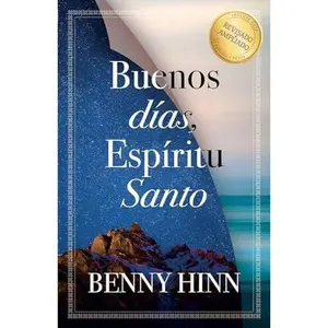 USED-Buenos dias, espiritu santo/ Good Morning, Holy Spirit (Spanish Edition) by Benny Hinn (Paperback)