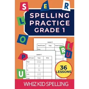 Spelling Practice Grade 1: 36 Lessons with 228 Words to Learn to Spell, Trace, Copy, Read and Write (Spelling Practice Workbooks: The Learn-Copy-Cover-Write Method)