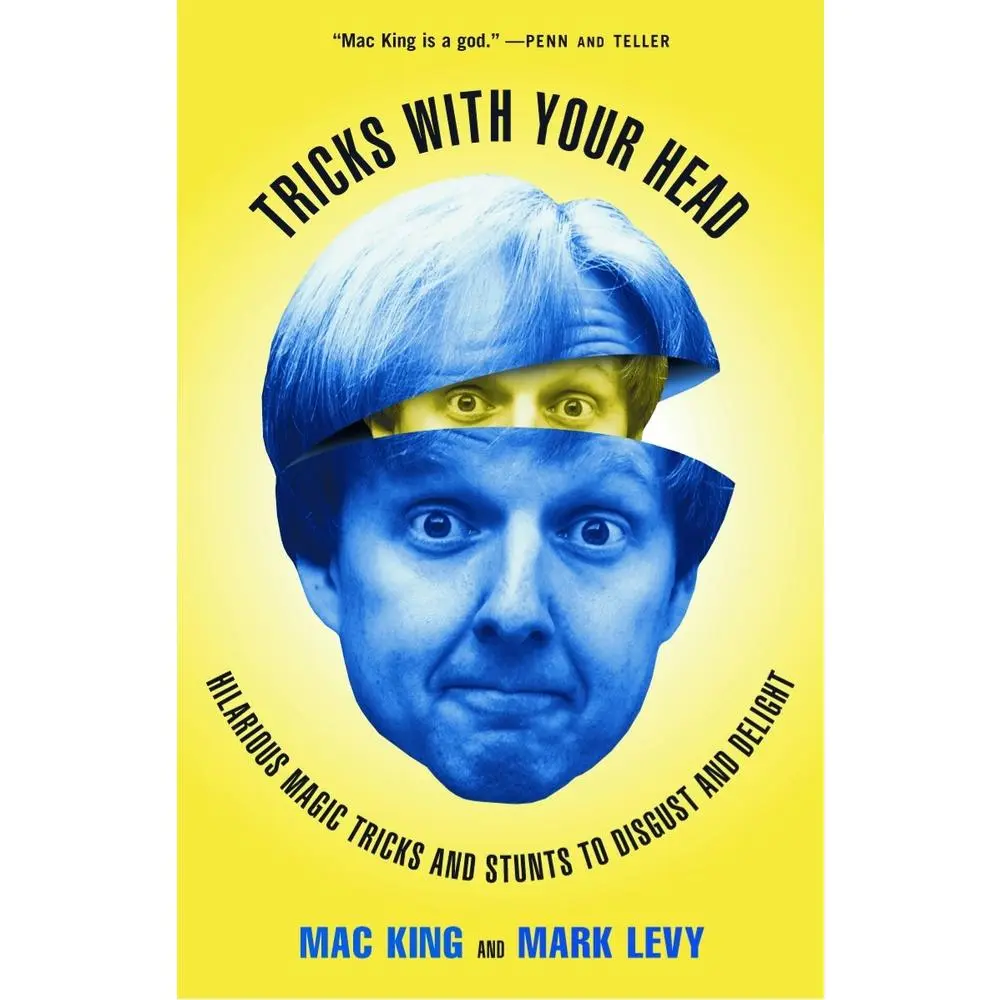 USED Book - Tricks with Your Head: Hilarious Magic Tricks and Stunts to Disgust and Delight by King, Mac (Paperback) - english