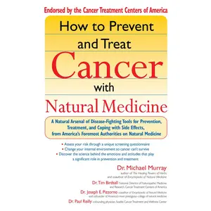 USED-How to Prevent and Treat Cancer with Natural Medicine: A Natural Arsenal of Disease-Fighting Tools for Prevention, Treatment, and Coping with Side Eff by Murray, Michael (Paperback)