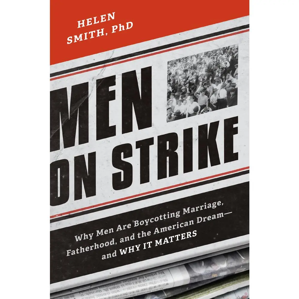 USED Book - Men's Strike Movement: Why Men Are Boycotting Marriage, Fatherhood, and the American Dream - And Why It Matters by Helen Smith (English Paperback, Encounter Books, Examines Anti-Male Trend)