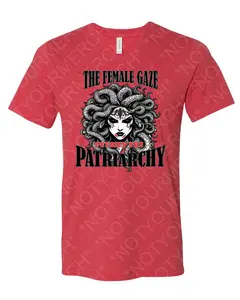 The Female Gaze Shirt | Medusa Feminist Graphic Tee | Petrify the Patriarchy | V-Neck or Crew Neck T-Shirt