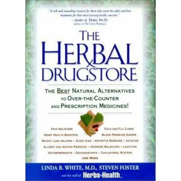 USED Book - The Herbal Drugstore: The Best Natural Alternatives to Over-the-Counter and Prescription Medicines! by Linda B. White (Hardcover) - english