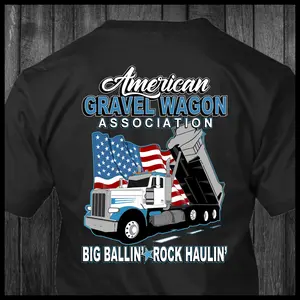 American Gravel Wagon Association Big Baller Rock hauler Peterbilt Dump Truck Trucker T-Shirt
