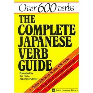 USED-Complete Japanese Verb Guide by Hiroo Japanese Center (Hardcover)