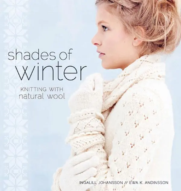 USED-Shades of Winter: Knitting with Natural Wool by Ingalill Johansson (Paperback)