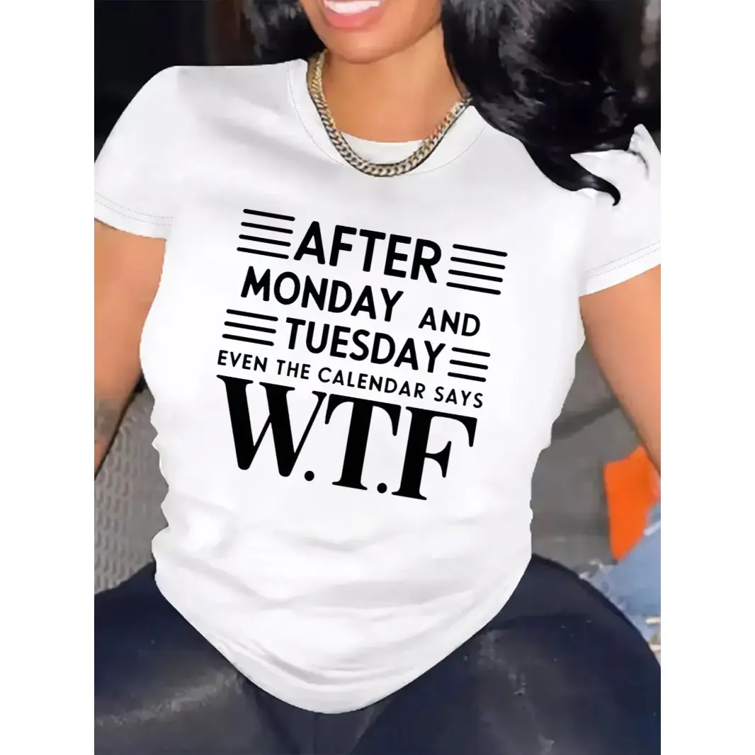 Women's Cotton Graphic Print Short-Sleeve Crew Neck Tee - Funny "After Monday And Tuesday Even The Calendar Says WTF" Quote Top, Cute Casual Lady Streetwear for Womens Fashion Work Weekend, Shortsleeve, Tshirt