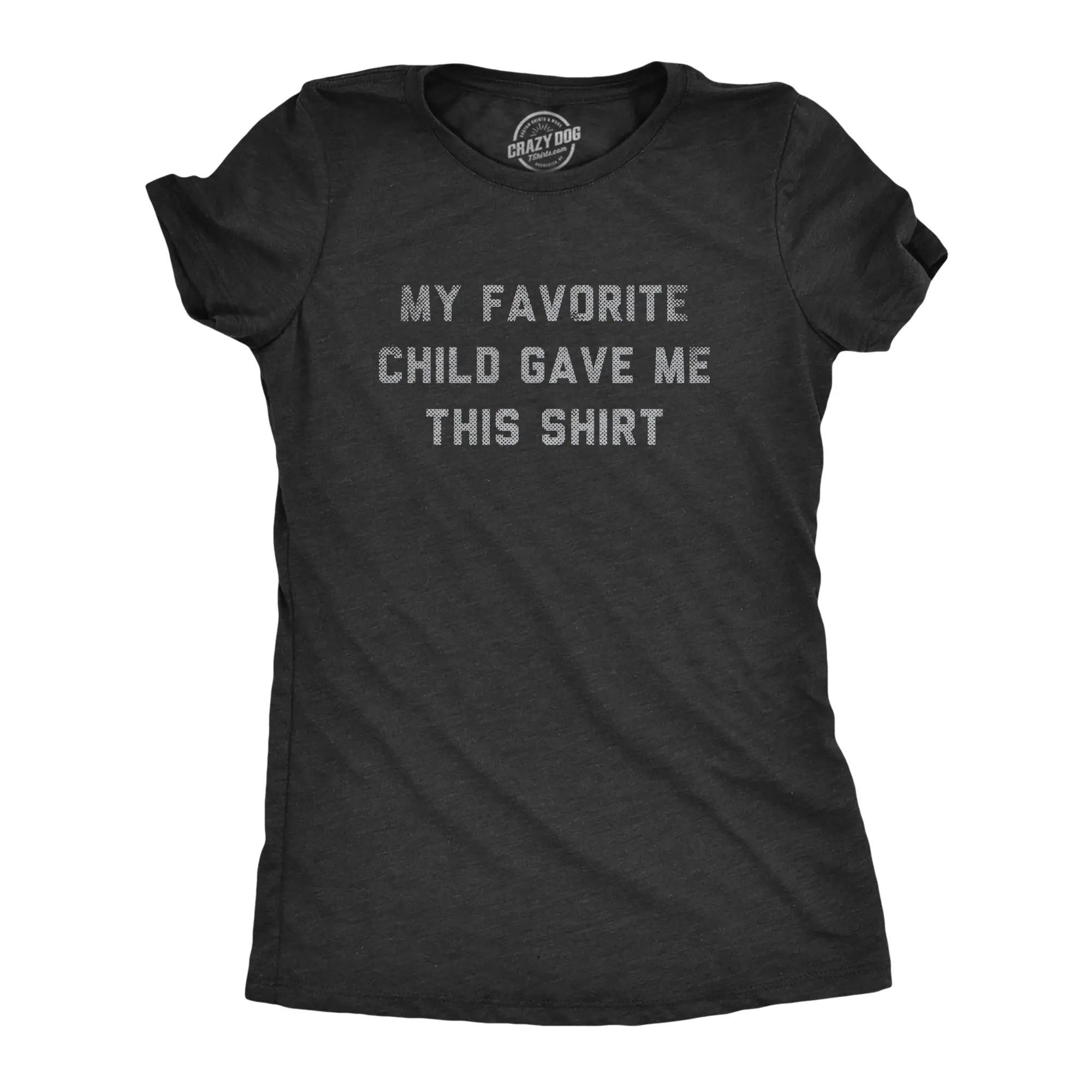 Womens My Favorite Child Gave Me This Shirt T Shirt Funny Parenting Kids Joke Gift Tee for Ladies Funny Womens T Shirts Cute Vintage Fashion Casual Ladies T-Shirt Gift Funny Sarcastic Top Women's Novelty Tees Black -