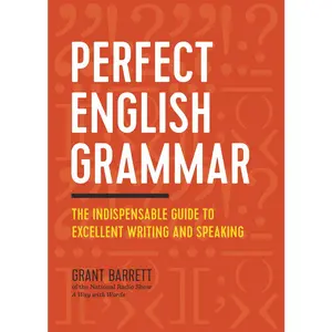 USED-Perfect English Grammar: The Indispensable Guide to Excellent Writing and Speaking by Barrett, Grant (Paperback)