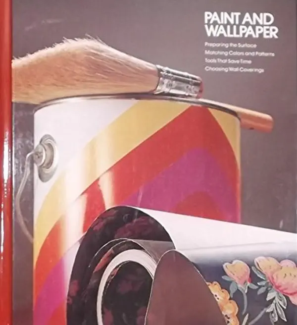 Used Paint and Wallpaper Tutorial - Full Color Design, Painting Guide, 128pp Hardback Home Repair & Improvement Publication by Time-Life Books