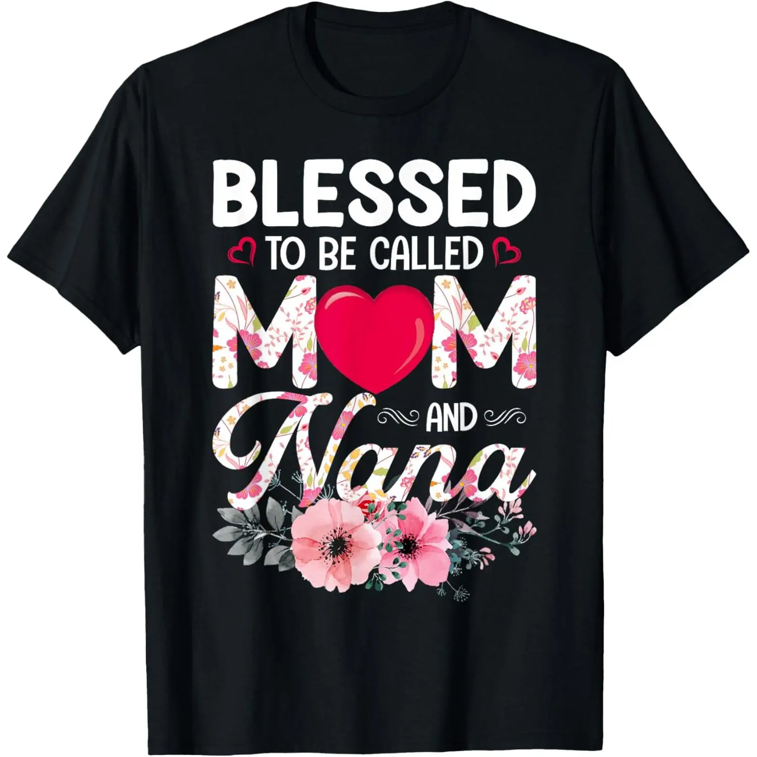 Blessed To Be Called Mom And Nana Grandparent T-Shirt