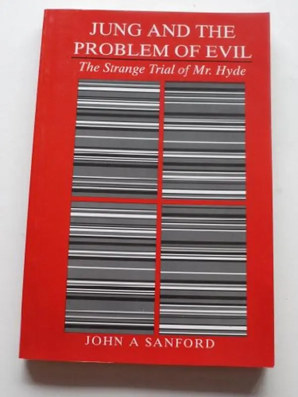 USED-Jung and the Problem of Evil: The Strange Trial of Mr. Hyde by John A. Sanford (Paperback)