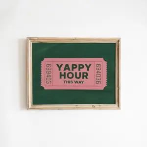 Yappy Hour Poster , Pink Ticket Wall Art, Funny Bar Sign Print, Retro Graphic Style For Kitchen, Bar Cart Or Lounge Room