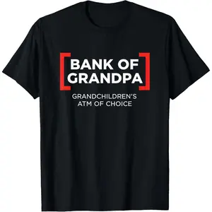 Grandparent Bank of Grandpa Grandchildren's ATM of Choice T-Shirt Pure Cotton Graphic Tees Menswear Top: Gifts for Men & Women